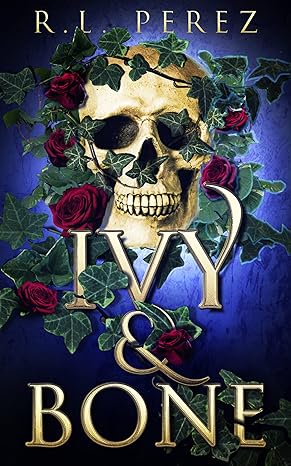 Ivy & Bone, by R.L. Perez cover