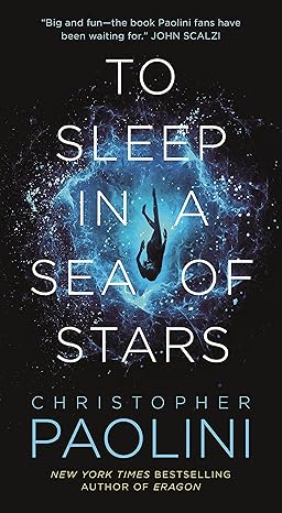 To Sleep in a Sea of Stars, by Christopher Paolini cover