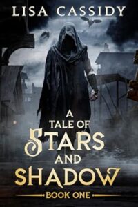 A Tale of Stars and Shadow by Lisa Cassidy
