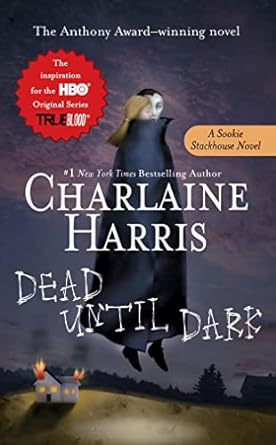 Dead Until Dark (Sookie Stackhouse Book 1) by Charlaine Harris