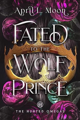 Fated to the Wolf Prince, by April L. Moon