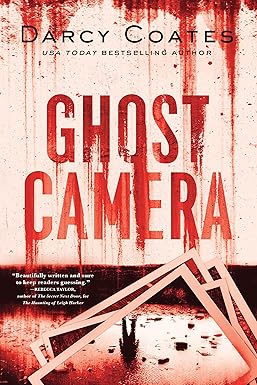 Ghost Camera by Darcy Coates