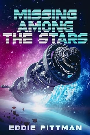 Missing Among the Stars, by Eddie Pittman