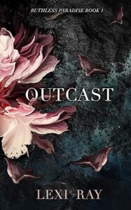 Outcast: An Enemies to Lovers Island Romance (Ruthless Paradise Book 1), by Lexi Ray