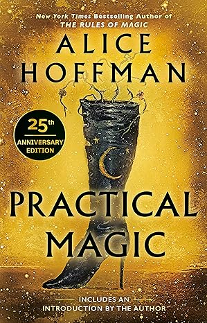 Practical Magic: Practical Magic Book Three, by Alice Hoffman