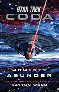 Star Trek Coda Moments Asunder, by Dayton Ward cover