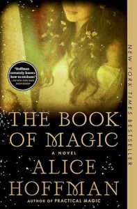 The Book of Magic: Practical Magic Book Four, by Alice Hoffman
