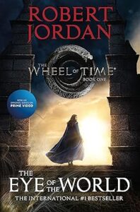 The Eye of the World Book One of The Wheel of Time by Robert Jordan