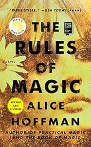 The Rules of Magic: Practical Magic Book Two, by Alice Hoffman