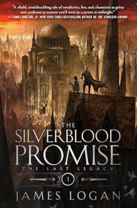 The Silverblood Promise, by James Logan