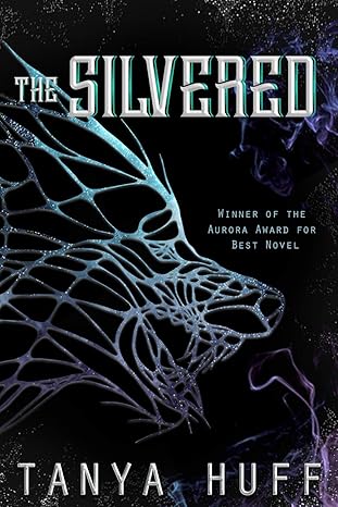 The Silvered, by Tanya Huff