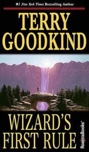 Wizard’s First Rule by Terry Goodkind
