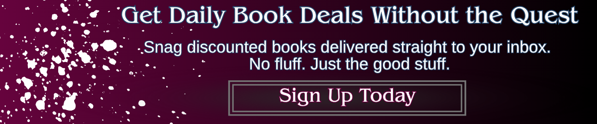 Banner with text "Get Daily Book Deals Without the Quest" promoting Kindle book discounts with a sign-up button for newsletter delivery, styled with a dark romantasy aesthetic and magical splatter effects