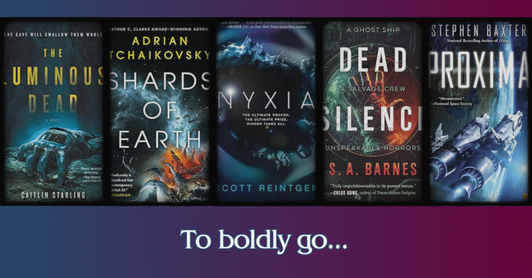 Book covers of sci-fi novels including The Luminous Dead, Shards of Earth, Nyxia, Dead Silence, and Proxima, with the caption "To boldly go..." displayed below.