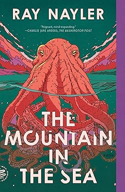 The Mountain in the Sea by Ray Nayler