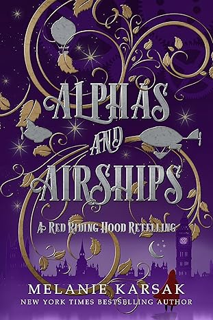 Alphas and Airships: A Red Riding Hood Retelling (The Red Cape Society Book 2)
