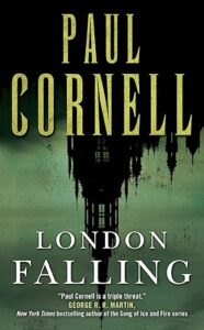 London Falling by Paul Cornell