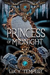Princess of Midnight: A Retelling of Cinderella (Fairytales of Folkshore Book 6)