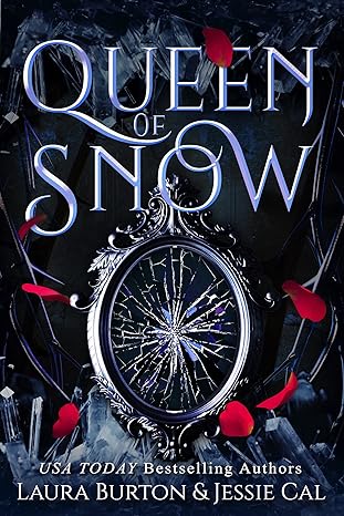 Queen of Snow (Fairy Tales Reimagined Book 1)