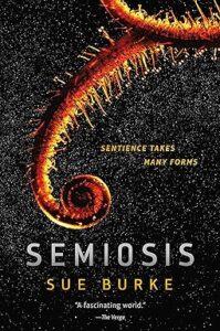 Semiosis: A Novel by Sue Burke