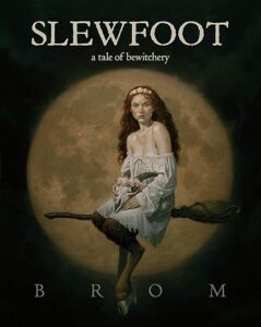 Slewfoot: A Tale of Bewitchery