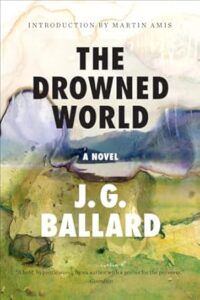 The Drowned World by J.G. Ballard