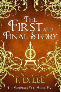The First and Final Story (The Pathways Tree Book 5)