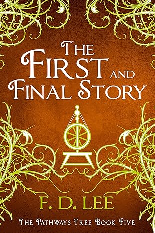 The First and Final Story (The Pathways Tree Book 5)
