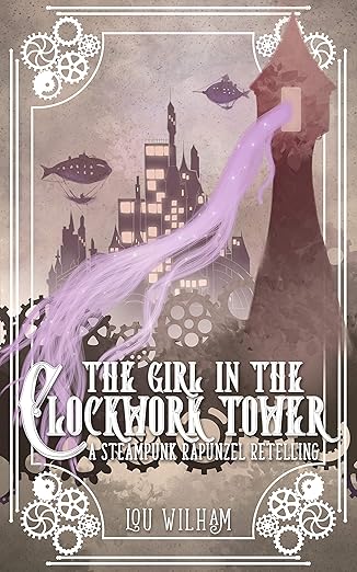 The Girl in the Clockwork Tower (The Clockwork Chronicles, Book 1)