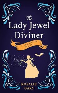 The Lady Jewel Diviner by Rosalie Oaks