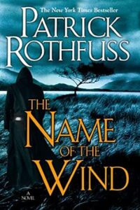 The Name of the Wind: Kingkiller Chronicle, Book 1