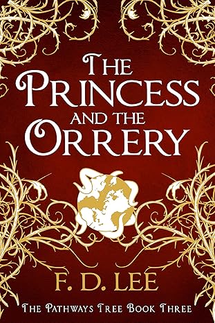 The Princess And The Orrery (The Pathways Tree Book 3)