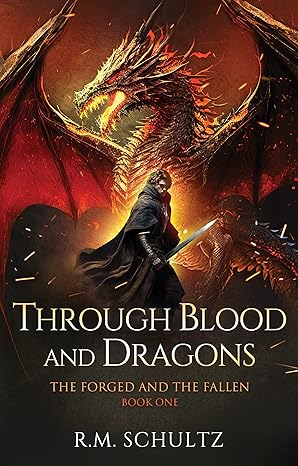 Through Blood and Dragons by R.M. Schultz