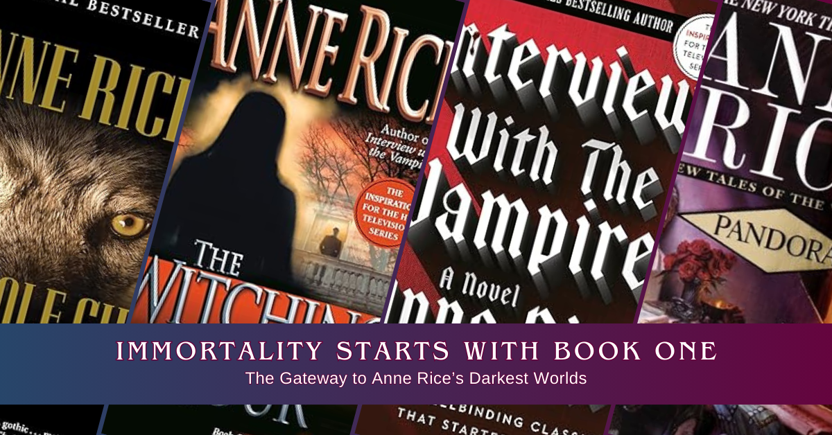 Anne Rice Books: First in Series to Start Your Gothic Obsession ...