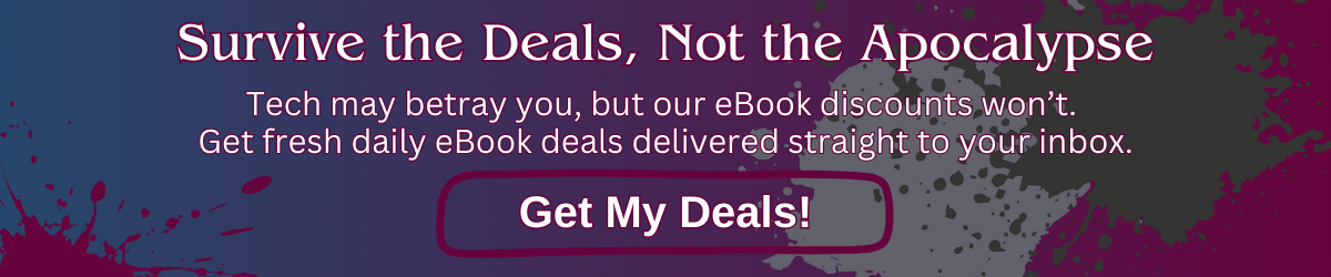 Newsletter banner with the text “Survive the Deals, Not the Apocalypse” and a call-to-action button reading “Get My Deals!” promoting daily Kindle book discounts from Apropos Books.
