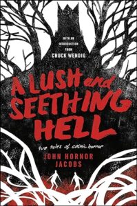 A Lush and Seething Hell