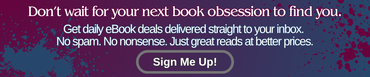 Newsletter banner reading “Don’t wait for your next book obsession to find you. Get daily eBook deals delivered straight to your inbox.”