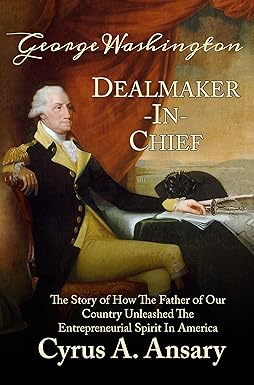 George Washington Dealmaker-In-Chief