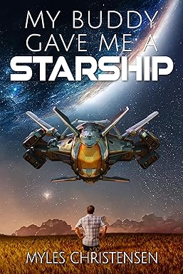 My Buddy Gave Me a Starship