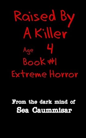 Raised By A Killer