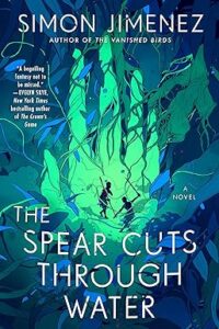 The Spear Cuts Through Water