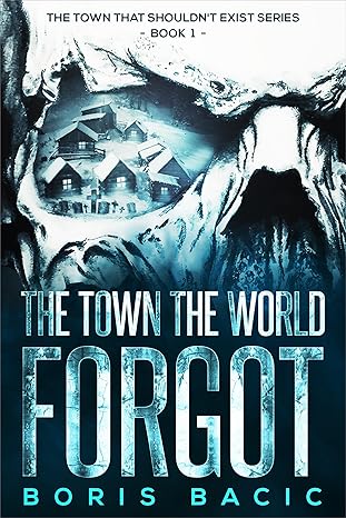 The Town The World Forgot