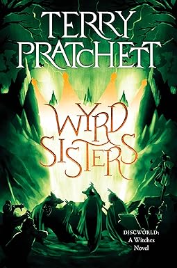 Wyrd Sisters: A Discworld Novel