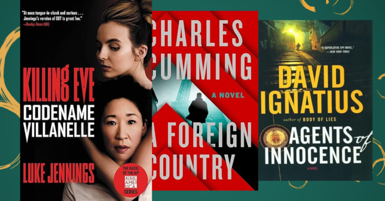 Covers of three espionage thrillers: Killing Eve: Codename Villanelle by Luke Jennings, A Foreign Country by Charles Cumming, and Agents of Innocence by David Ignatius.