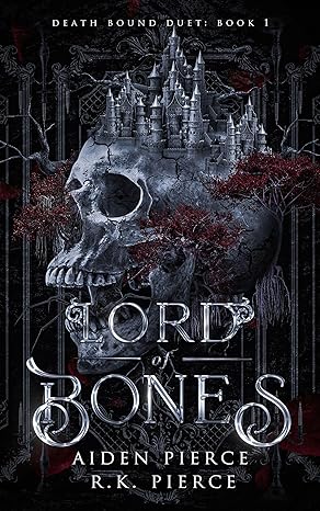 Lord of Bones: Death Bound Duet Book 1