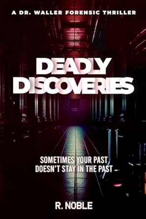 Deadly Discoveries