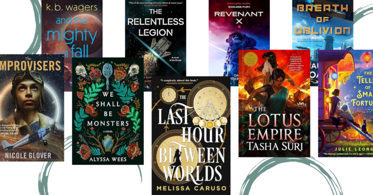 Collage of nine November fantasy and sci-fi book covers: And the Mighty Will Fall by K.B. Wagers, The Relentless Legion by S.B. Divya, Revenant-X by Daniel Jose Older, Breath of Oblivion by J.S. Dewes, The Improvisers by Nicole Glover, We Shall Be Monsters by Alyssa Wees, The Last Hour Between Worlds by Melissa Caruso, The Lotus Empire by Tasha Suri, and The Teller of Small Fortunes by Julie Leong.