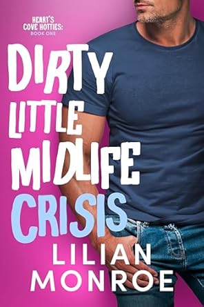 Dirty Little Midlife Crisis