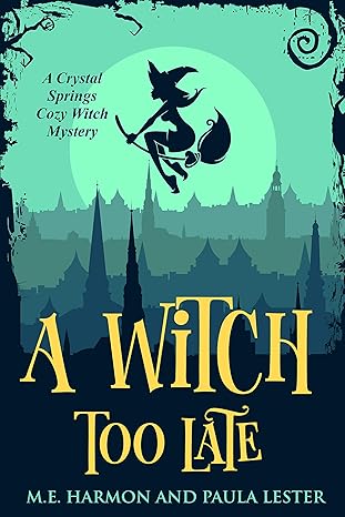 A Witch Too Late