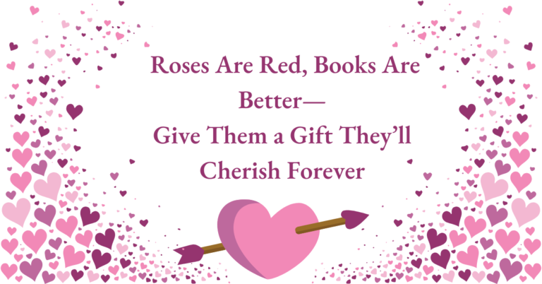 Valentine’s Day book gift guide graphic with pink heart design. Text reads: "Roses Are Red, Books Are Better—Give Them a Gift They’ll Cherish Forever